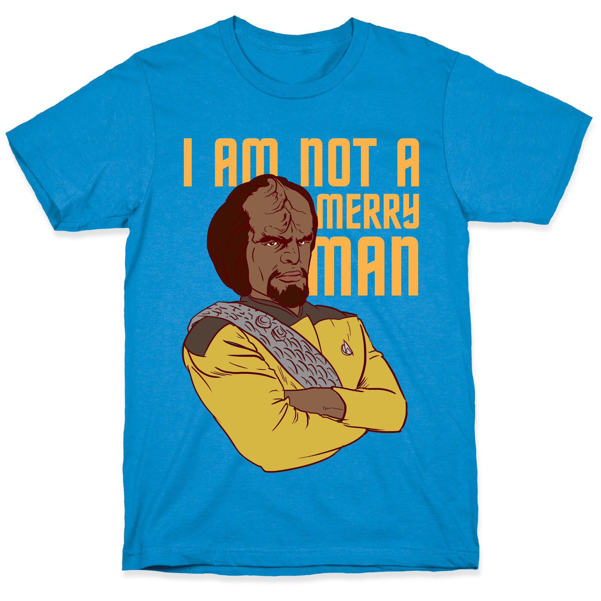 I am not a Merry Man T-Shirt